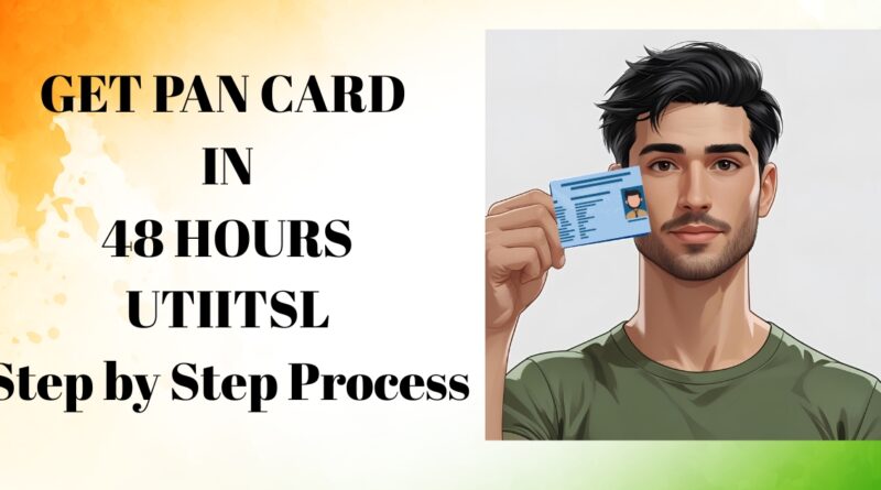 How to get PAN card in 48 hours online via UTIITSL process